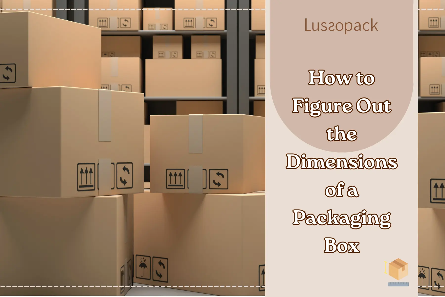 How to Figure Out the Dimensions of a Packaging Box