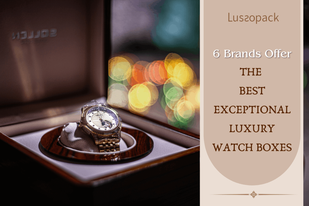 luxury watch box manufacturer